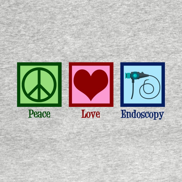 Peace Love Endoscopy by epiclovedesigns